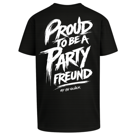Proud to be a Partyfreund – Oversized T-Shirt