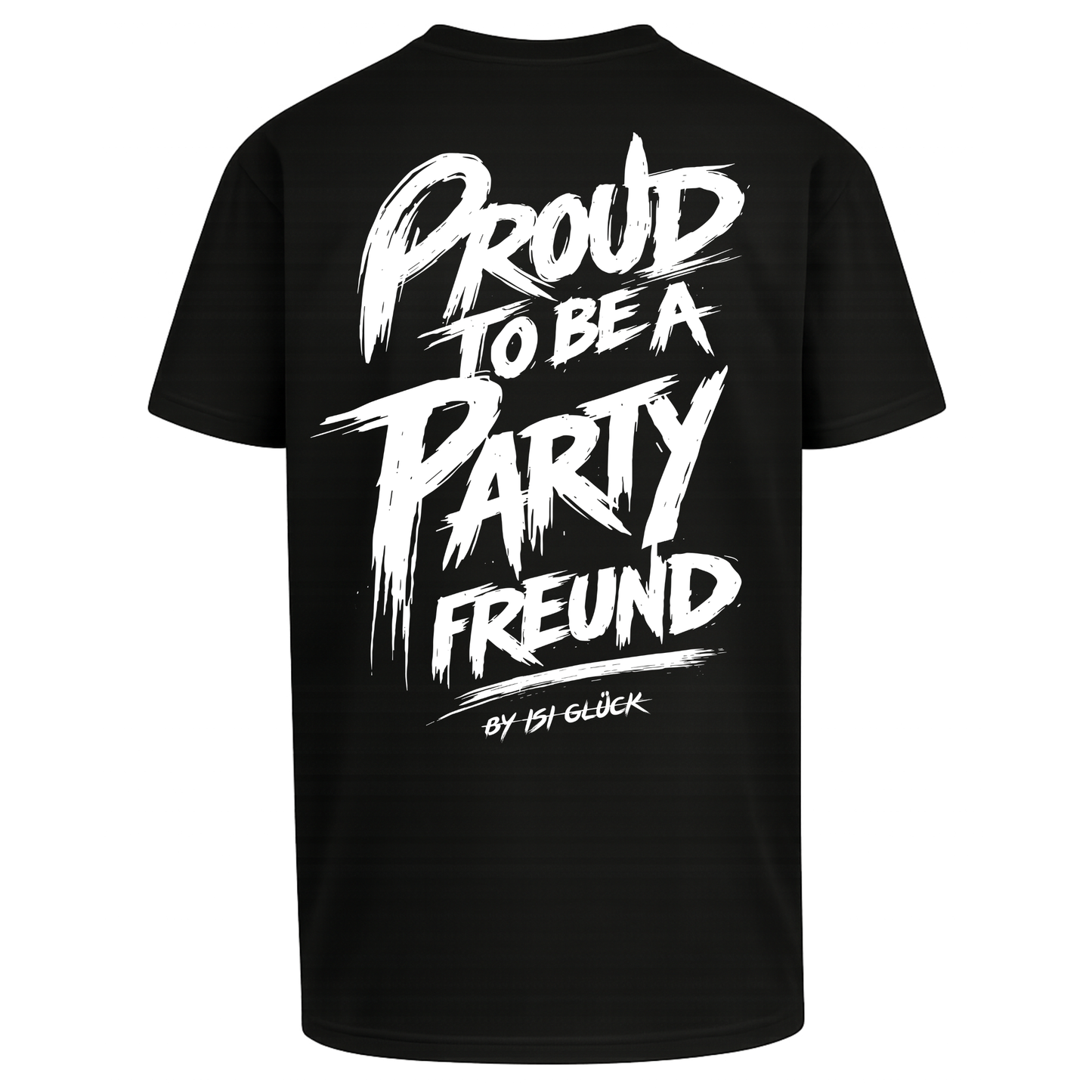 Proud to be a Partyfreund – Oversized T-Shirt